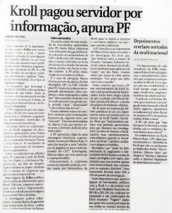 14/03/2005 - Folha de São Paulo - Kroll pagou servidor por informação, apura PF