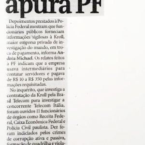 14/03/2005 - Folha de São Paulo - Kroll pagava servidores, apura PF